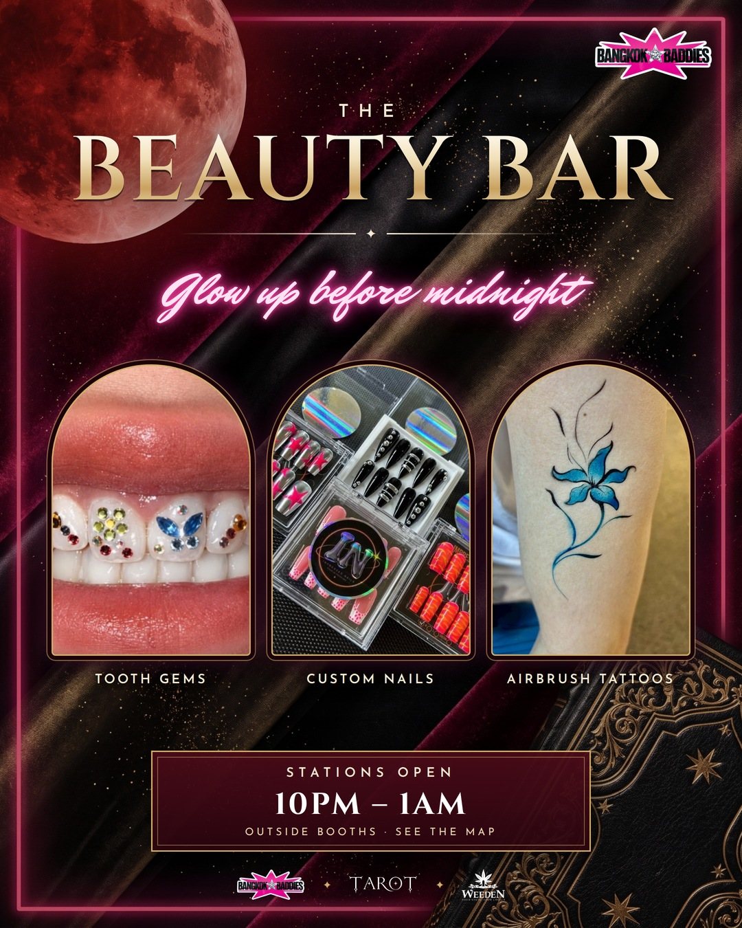 The Beauty Bar: tooth gems, custom nails and airbrush tattoos, 10PM to 1AM at the outside booths